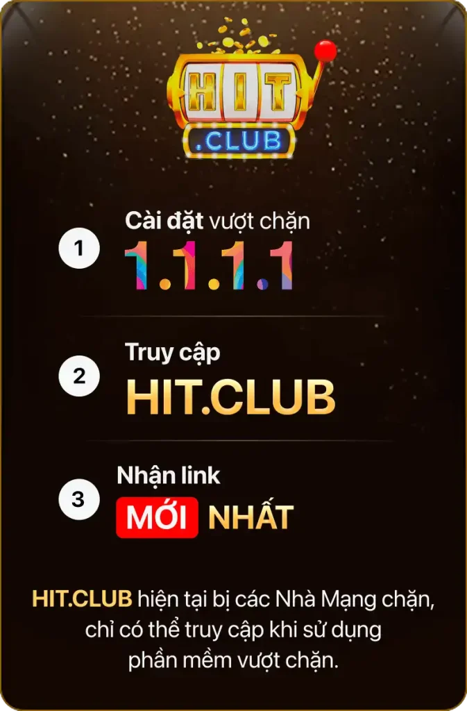 tải 1.1.1.1 truy cập hitclub an toàn